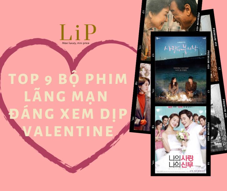 TOP 9 BỘ PHIM HÀN LÃNG MẠN ĐÁNG XEM DỊP VALENTINE